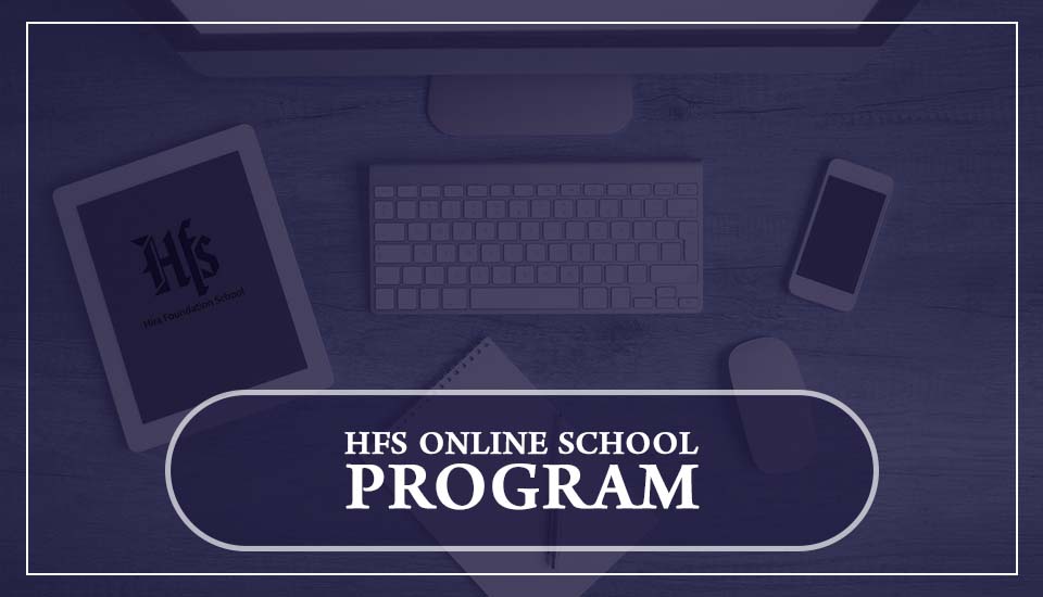 HFS ONLINE SCHOOL PROGRAM